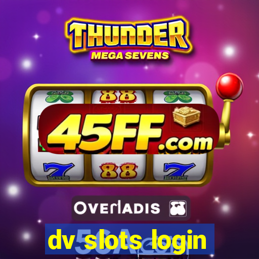 dv slots login